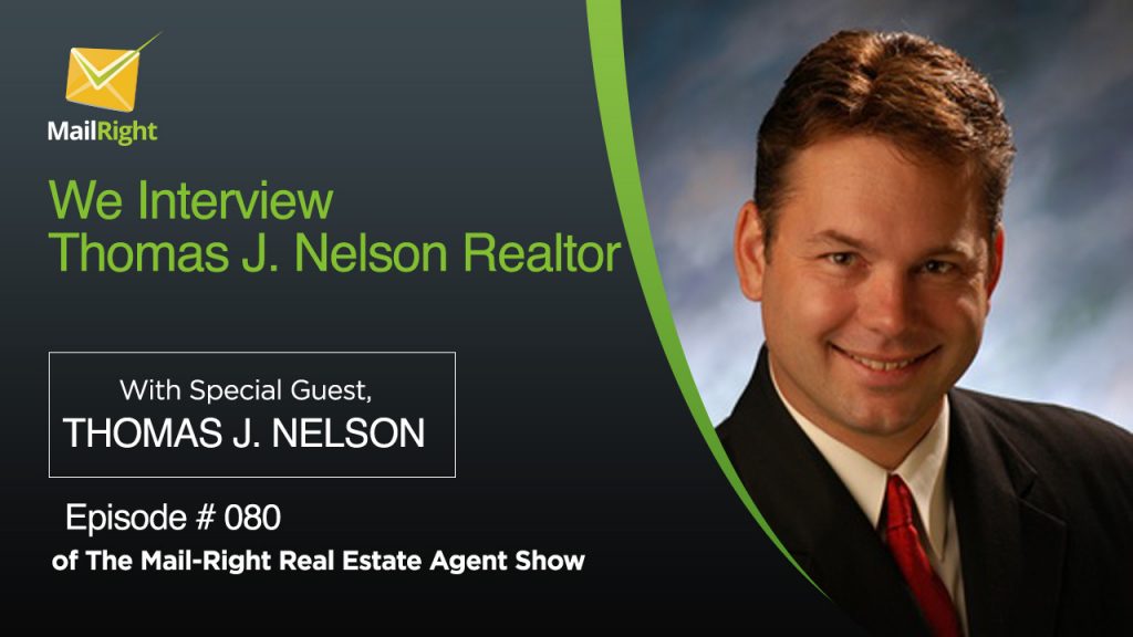 80 Mail-Right Show Jonathan Denwood decided to interview co host Thomas J. Nelson Realtor 3