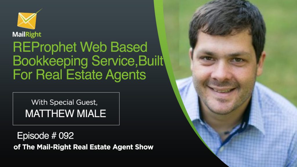 092 Mail-Right Real Estate Agent Show With Special Guest Matthew Miale