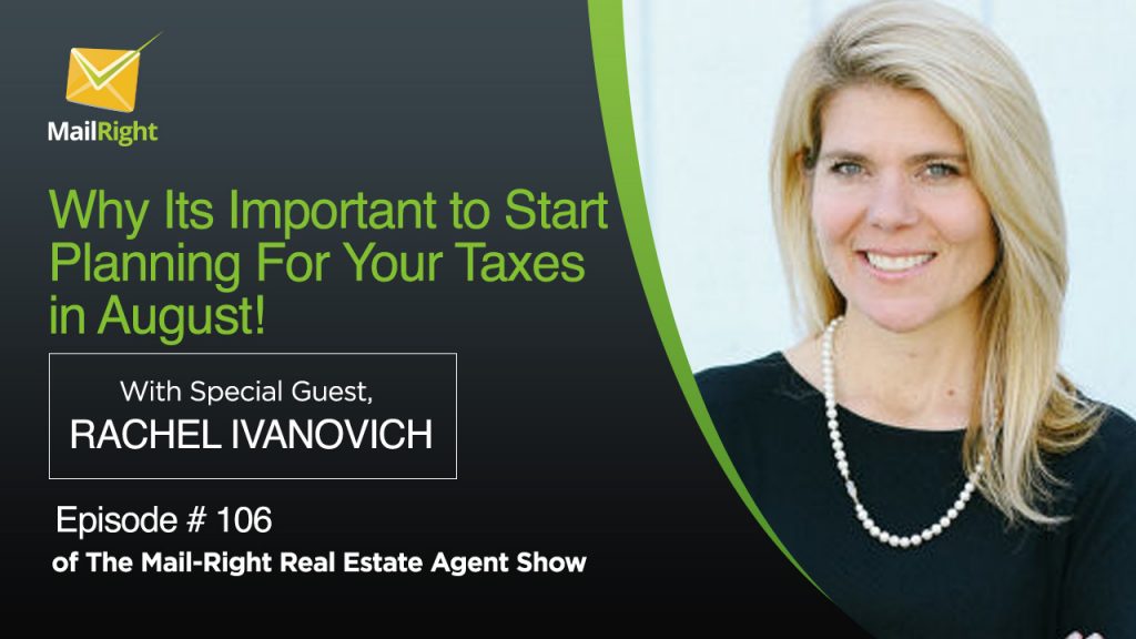 106 Of The Mail-Right Show: Why Its Important to Start Planning For Your Taxes in August!