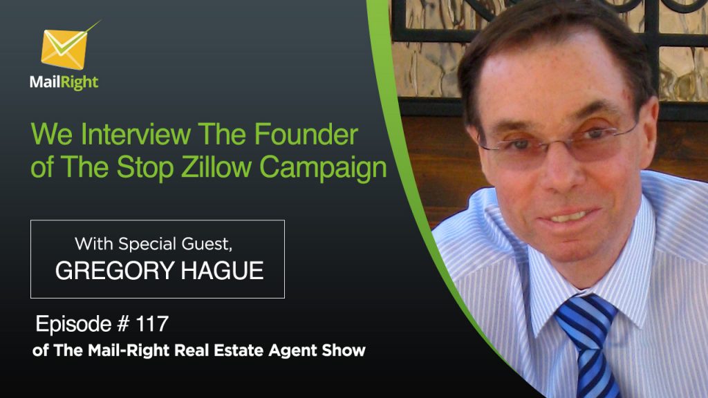 #117: Mail-Right With Special Guest Gregory Hague We Interview The Founder of The Stop Zillow Campaign 1