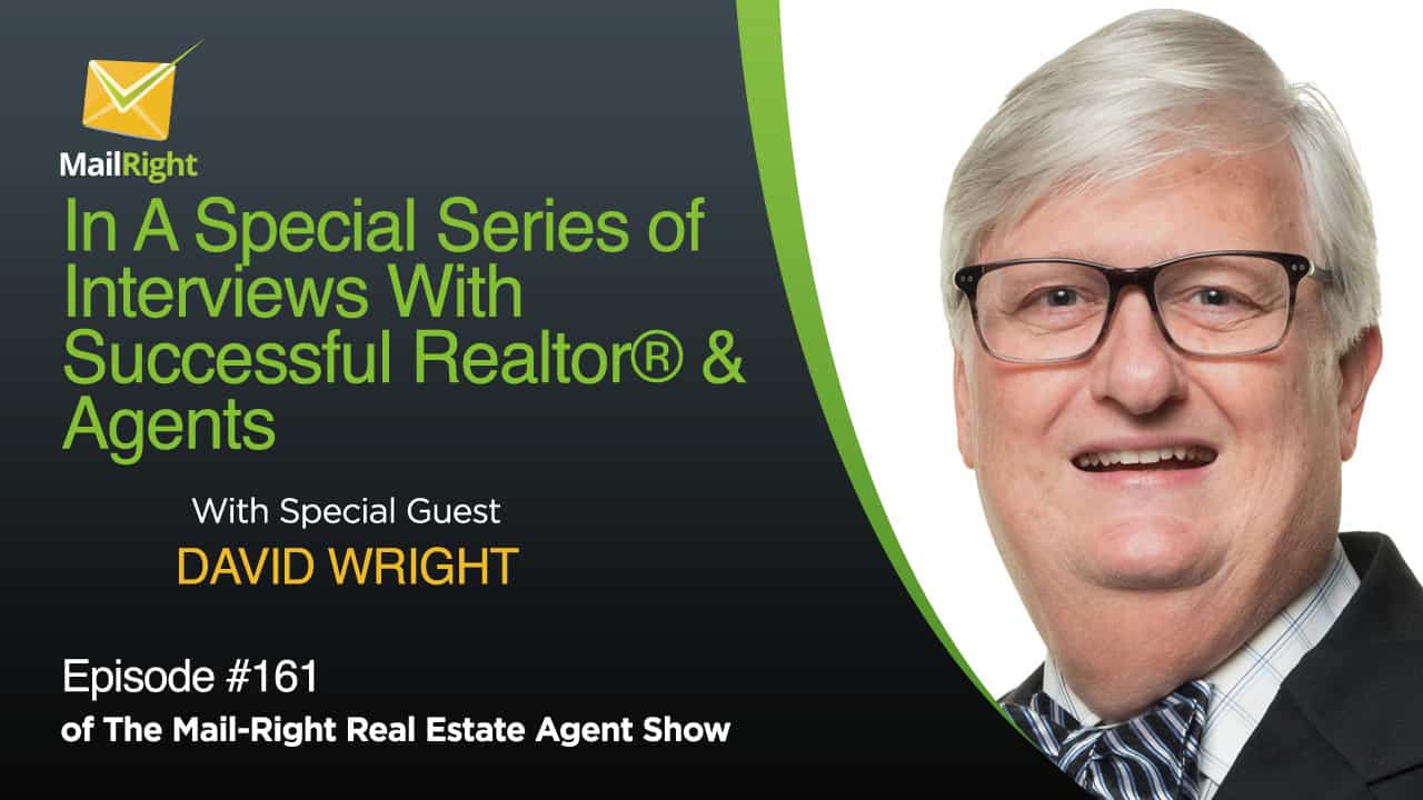 #162 Mail-Right Show With Special Guest Realtor® David Wright of Benchmark Realty, LLC