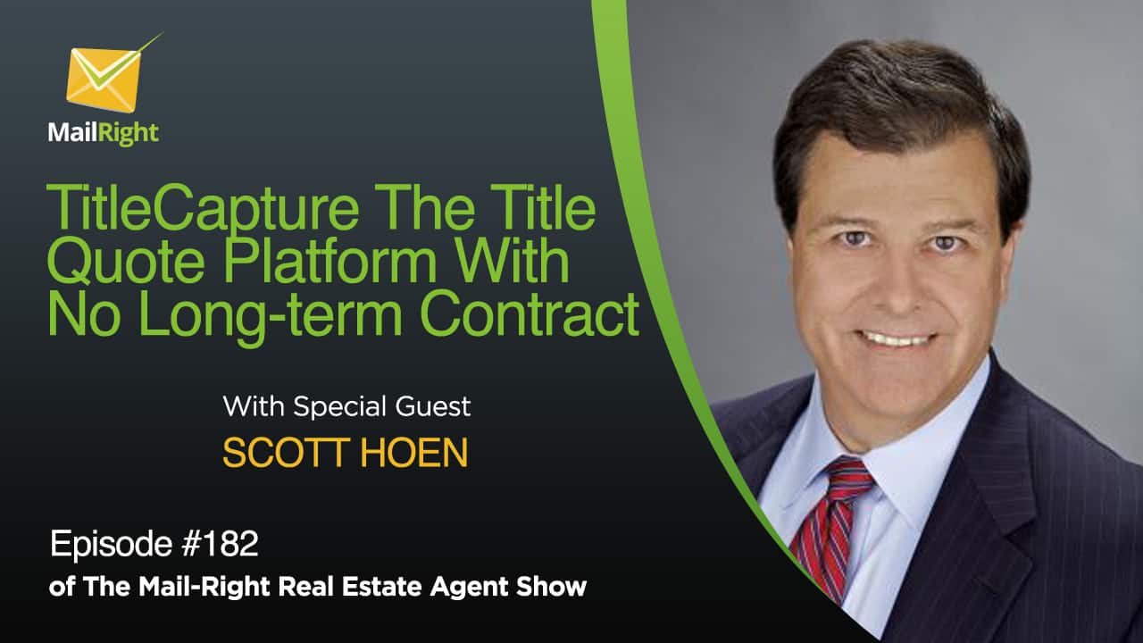 #182 Mail-Right Show Special Guest Scott Hoen of TitleCapture