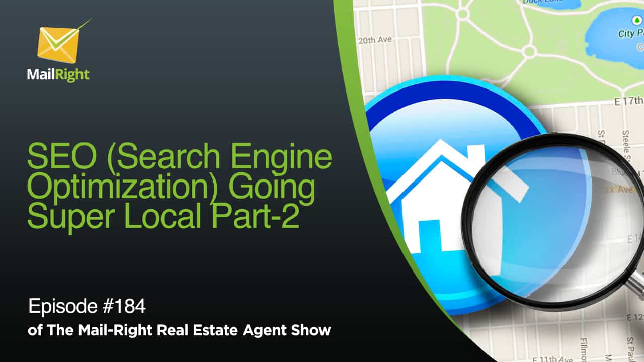 #184 Mail-Right Show: Going Super Local With Marketing & SEO (Search Engine Optimization) Part 2