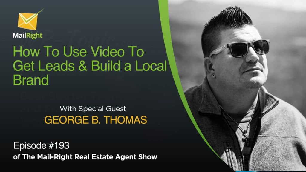 How To Use Video To Get Leads & Build a Powerful Local Brand With George B. Thomas