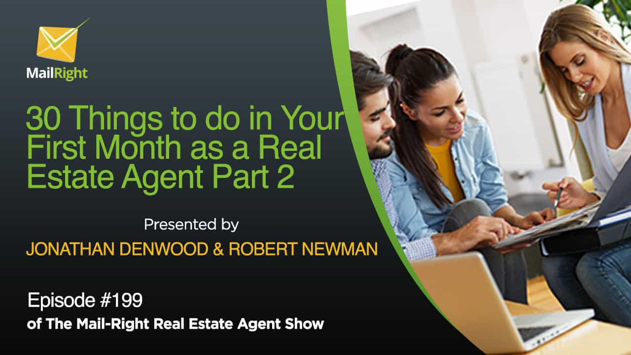 #199 Mail-Right Show: 30 Things to do in Your First Month as a Real Estate Agent Part 2