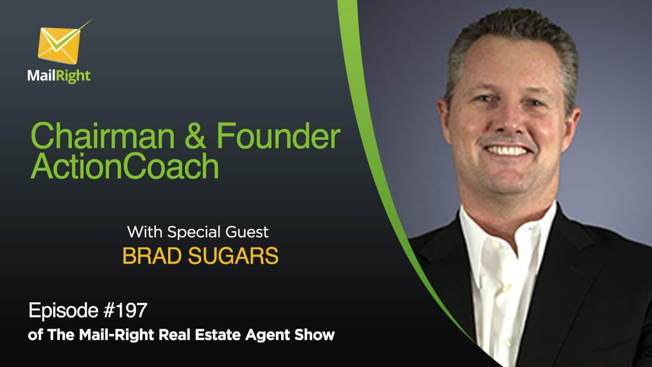 #197 Mail-Right Show With Brad Sugars The Founder & Chairman of ActionCoach