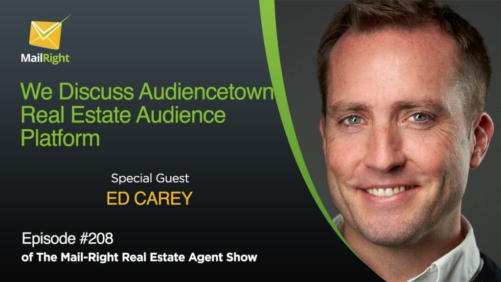#208 Mail-Right Show With Special Guest Ed Carey Founder & CEO of Audiencetown