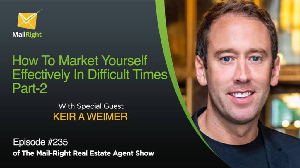 #235 Mail-Right Show With Special Guest:Keir A Weimer of The Keir Weimer Team