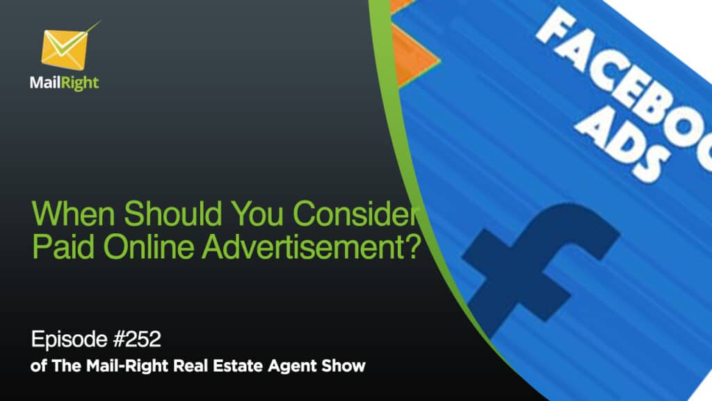 252 Mail-Right Show: When Should You Consider Paid Online Advertisement?