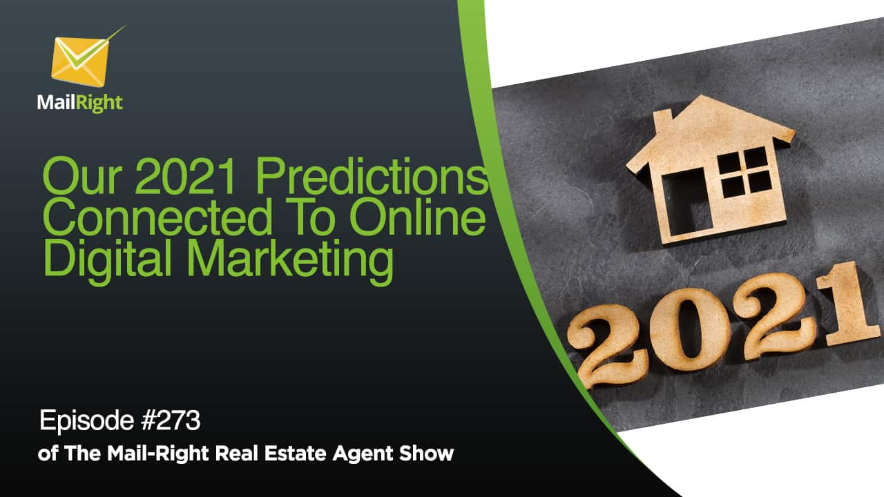 273 Mail-Right Show Our 2021 Predictions Connected To Online Digital Marketing
