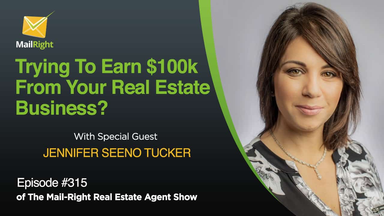 #315 Mail-Right Show: Trying To Earn $100k From Your Real Estate Business?