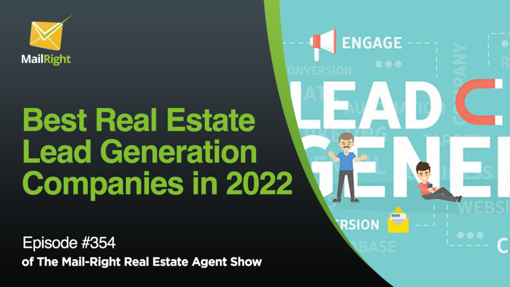 #355 Mail-Right Show: What Are The Best Real Estate Lead Generation Companies in 2022 Part - 2