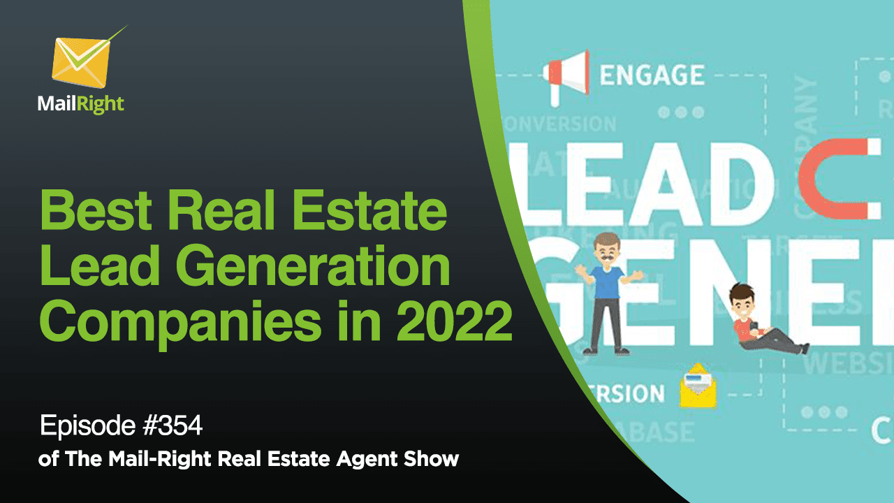 #355 Mail-Right Show: What Are The Best Real Estate Lead Generation Companies in 2022 Part - 2