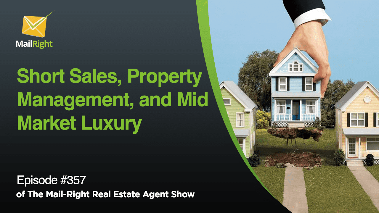 #357 Mail-Right Show:Real Estate Agents Profitable Segments in a Down Market