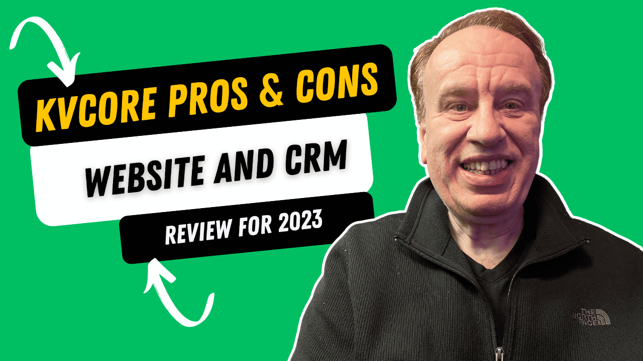 Review of 2023 kvCORE: Advantages and Drawbacks from an experience user perspective