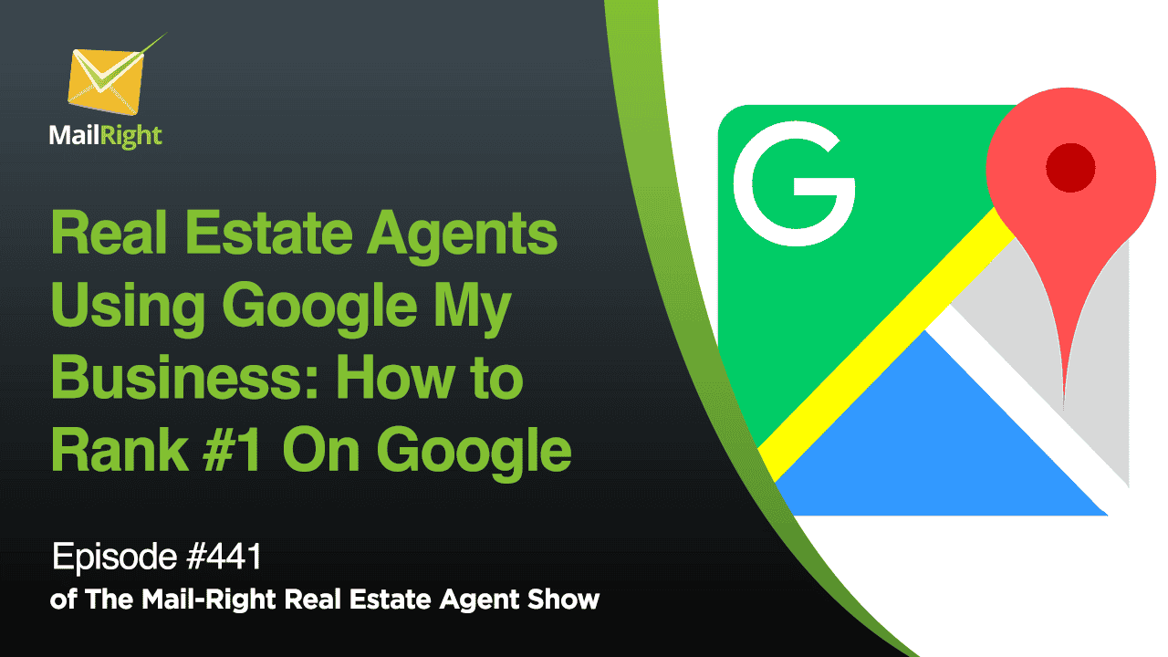 Real Estate Agents Using Google My Business: How to Rank #1 on Google
