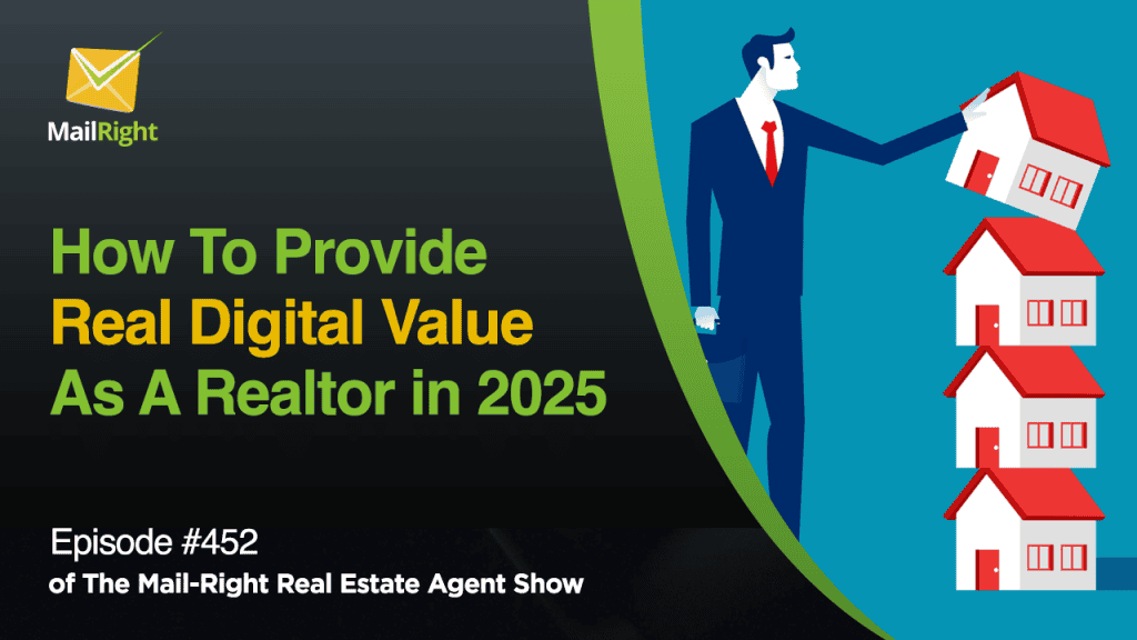 How To Provide Real Digital Value As A Realtor in 2025