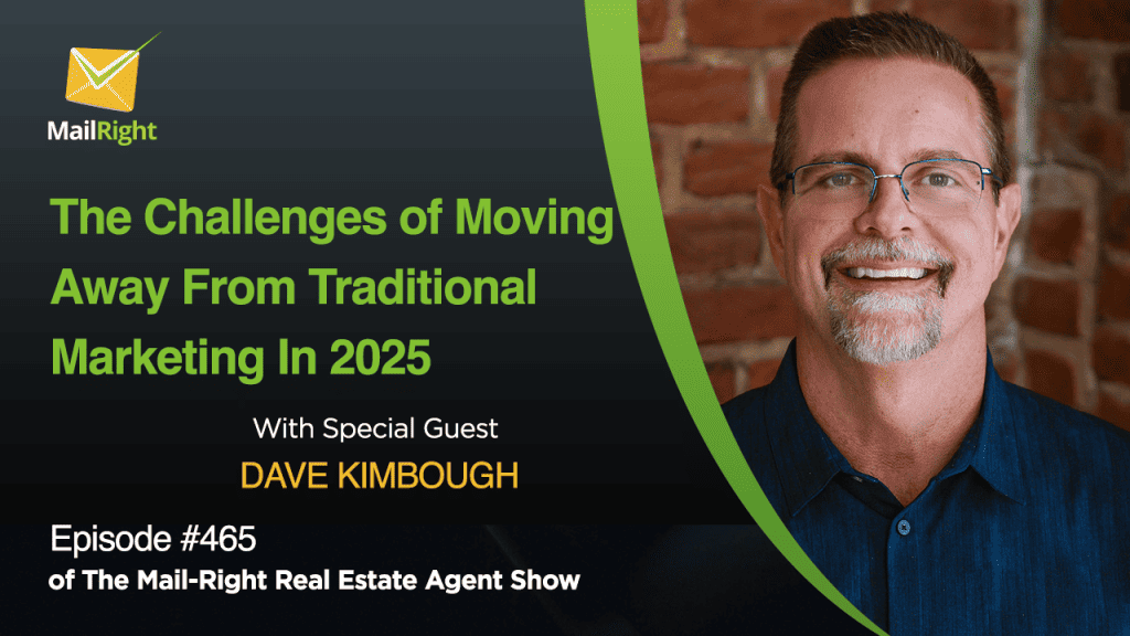 #465 - The Mail-Right - The Challenges of Moving Away From Traditional Marketing In 2025